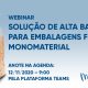 Solução de alta barreira para embalagens flexíveis monomaterial